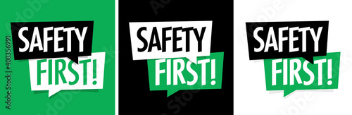 Safety first