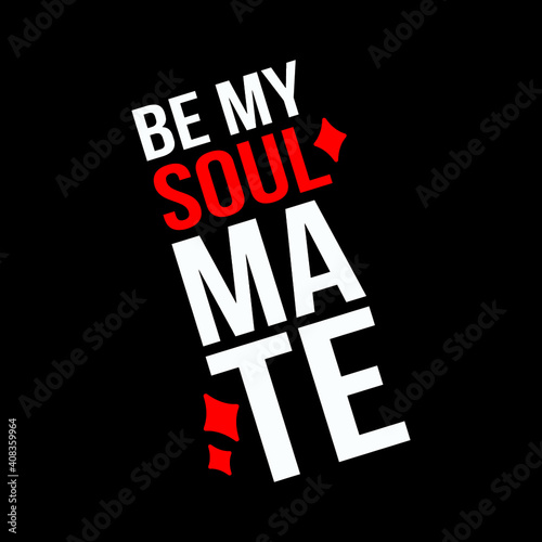 Be my soulmate
