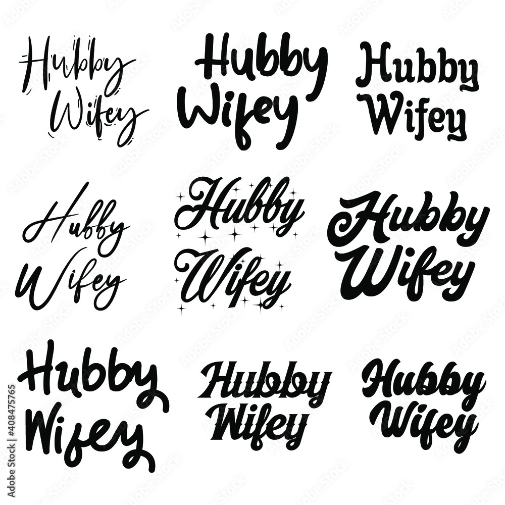Hubby Wifey set of 9 Couple Design Typography Vector Design Can Be used in Print Couple T-shirt Poster Banner Sticker Wallpaper Illustration Design Valentine couple Design Printable on shirt