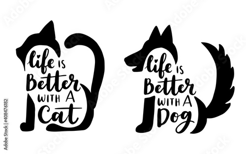 Cat and dog phrase black and white poster. Inspirational quotes about cat, dog and domestical pets. Hand written phrases for poster, typography design for t-shirt