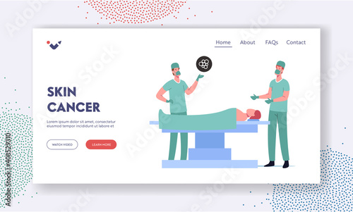 Melanoma, Carcinoma Treatment Landing Page Template. Surgeons Characters Make Operation in Hospital Remove Skin Cancer