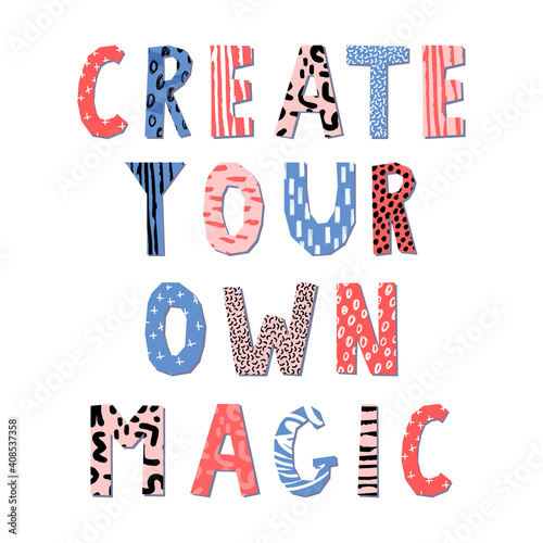 Create your own magic hand drawn lettering. Vector illustration. Poster design with abstract pattern.