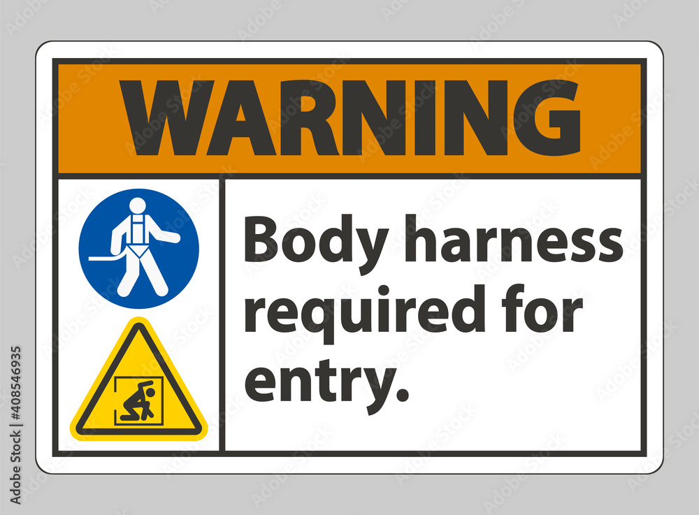 Warning Sign Body Harness Required For Entry