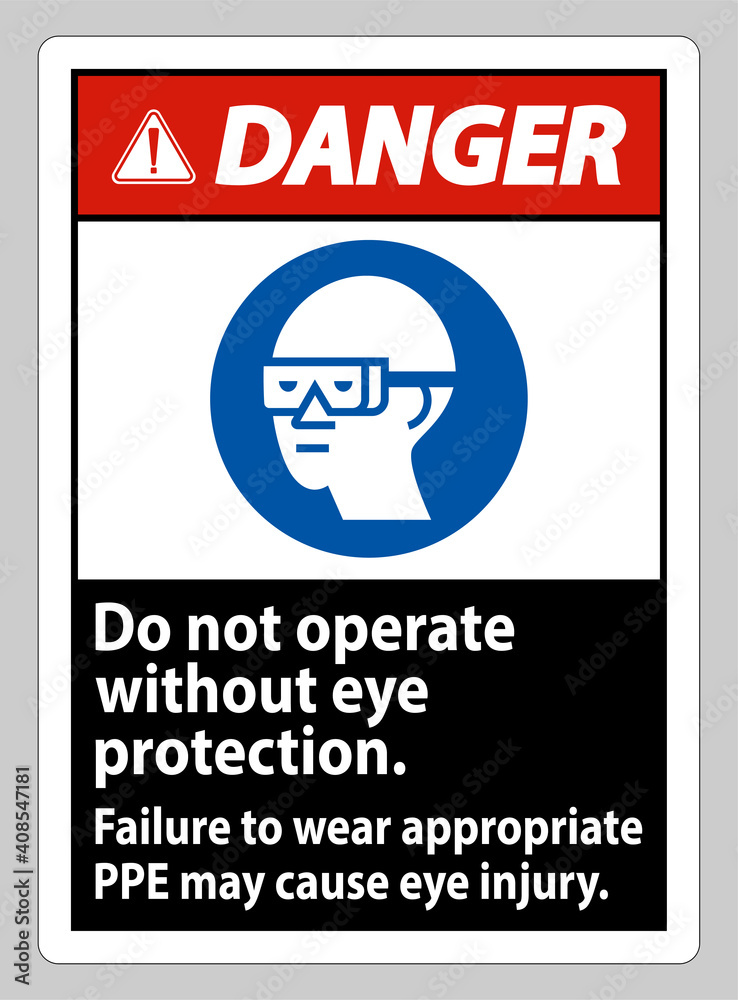 Danger Sign Do Not Enter Without Wearing Eye Protection,Vision Damage Can Result Danger Sign Do Not Enter Without Wearing Eye Protection,Vision Damage Can Result