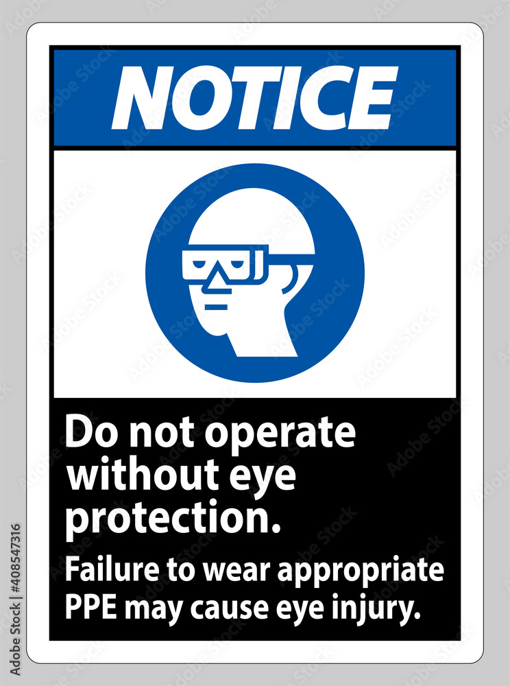 Notice Sign Do Not Enter Without Wearing Eye Protection,Vision Damage Can Result Notice Sign Do Not Enter Without Wearing Eye Protection,Vision Damage Can Result