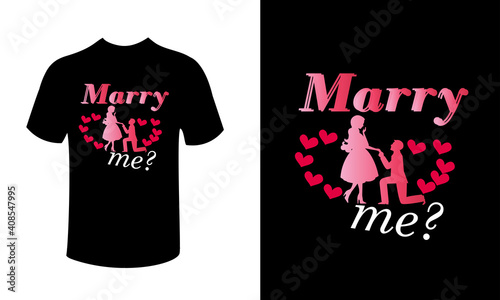 Happy marry me  day t shirt design.