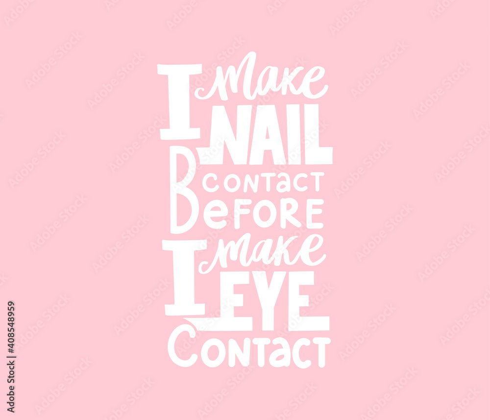 Vector Handwritten lettering about nails. Inspiration quote for studio, manicure master, beauty salon