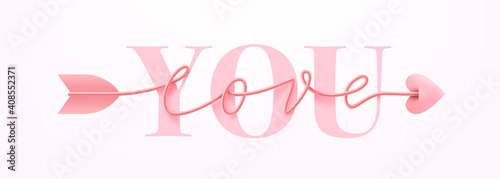 Card or Banner for Valentine's Day with Love You word and symbol of arrow love script word hand drawn lettering on pink background. Valentine's day template or poster for love concept