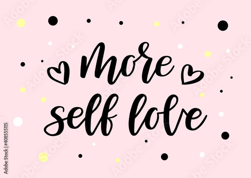 More self love hand drawn lettering. Self care quote. Pink background