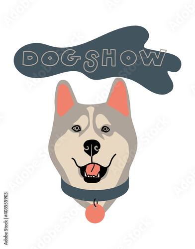 Vector portrait of Husky . Cartoon illustration with dog and text 'Dog Show' for print, poster, sticker or card.