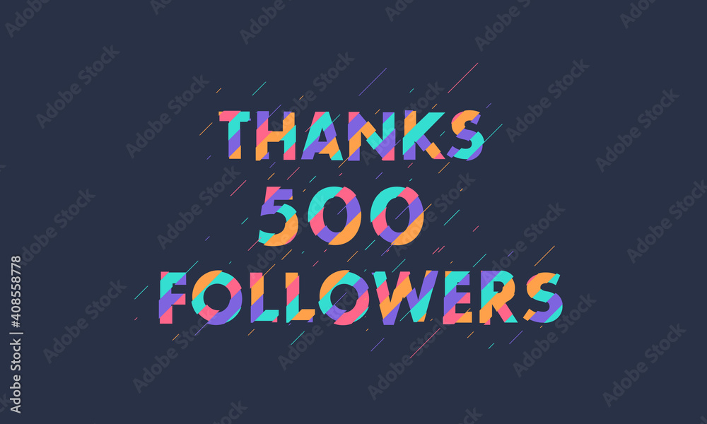 Thanks 500 followers celebration modern colorful design.