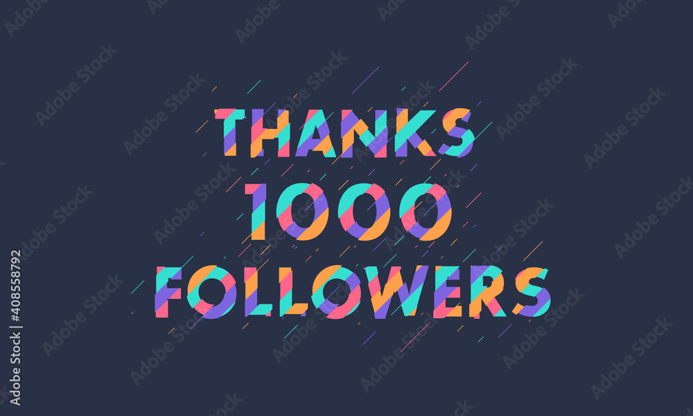 Thanks 1000 followers, 1K followers celebration modern colorful design.