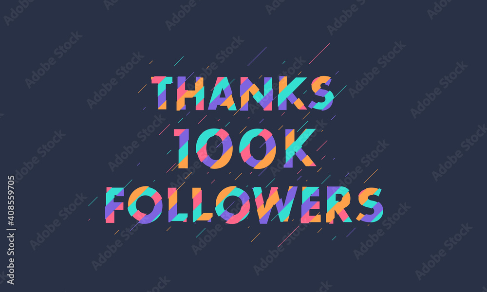 Obraz premium Thanks 100K followers, 100000 followers celebration modern colorful design.