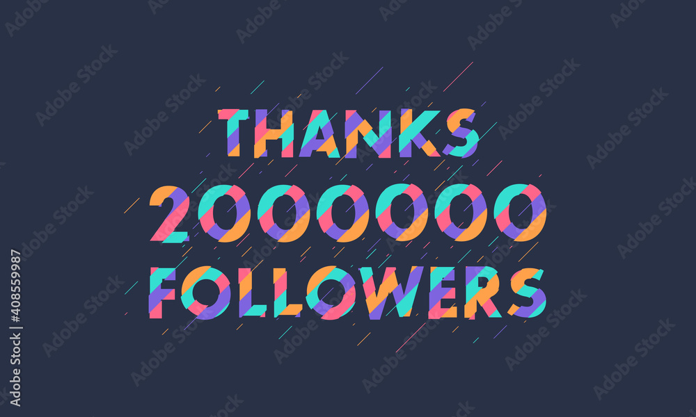 Thanks 2000000 followers, 2M followers celebration modern colorful design.