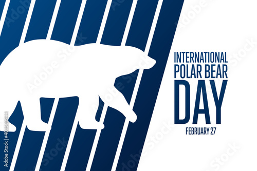 International Polar Bear Day. February 27. Holiday concept. Template for background, banner, card, poster with text inscription. Vector EPS10 illustration.