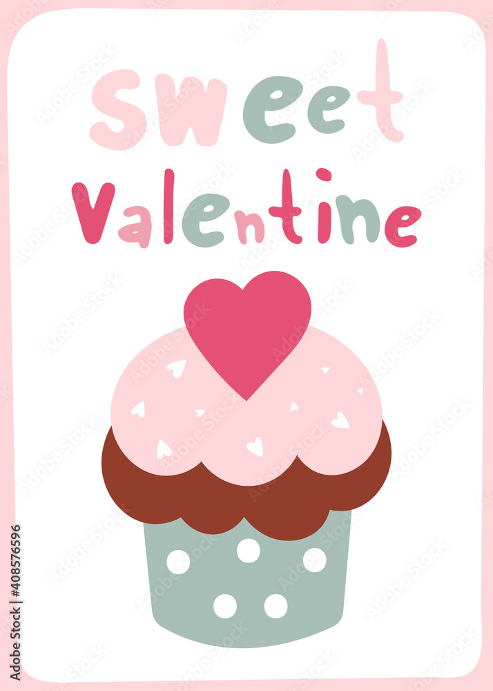 Happy Valentine’s day greeting card – sweet cupcake with heart. Lettering Sweet Valentine. Vector illustration for celebration. Happy Valentine’s day greeting card – sweet cupcake with heart. Lettering Sweet Valentine. Vector illustration for celebration.
