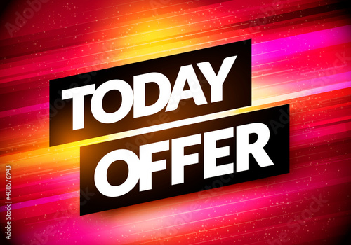 Vector Illustration Dynamic Colorful Sign With Text Today Offer