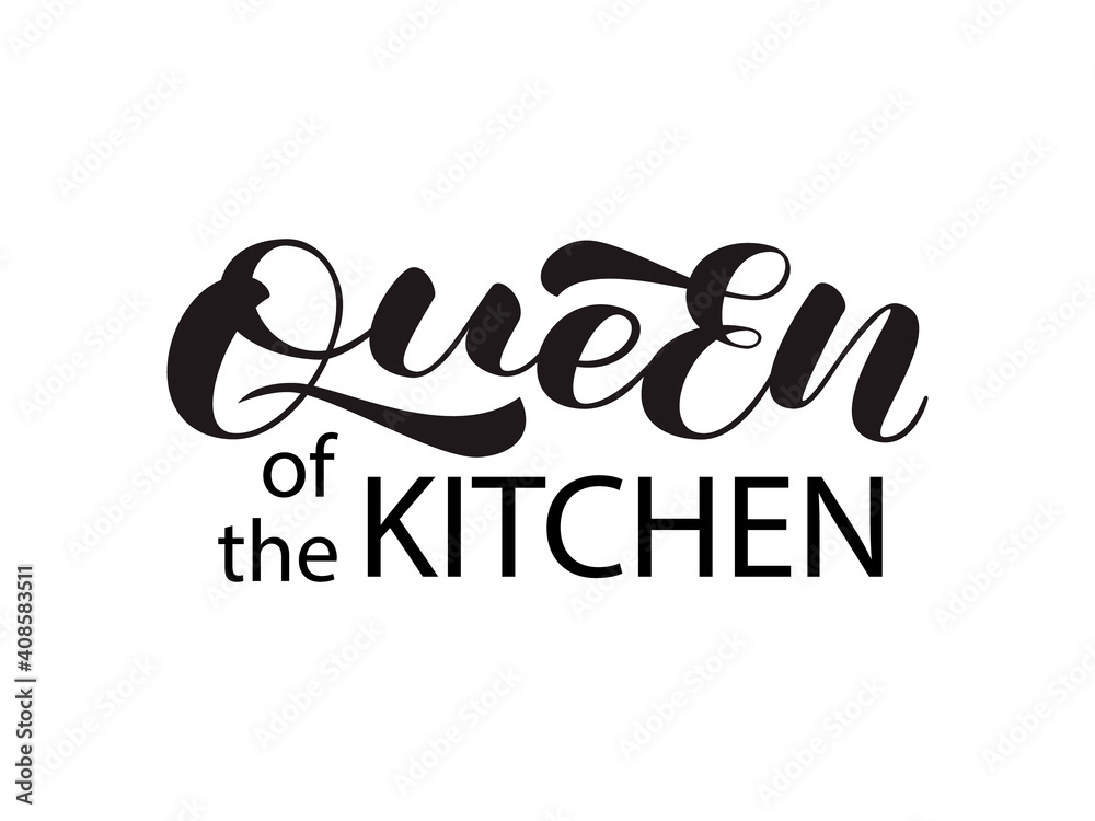 Fototapeta premium Queen of the kitchen lettering. Vector stock illustration for poster or banner