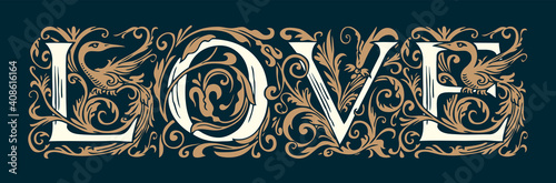 Ornate inscription Love in the form of fanciful initial letters in vintage style. Suitable for t-shirt design, Valentine card, wedding invitation. Vector hand-drawn lettering on a black background