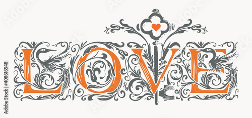 Ornate inscription Love in form of fanciful initial letters with old key in vintage style. Hand-drawn vector lettering. Suitable for t-shirt design, Valentine card, engagement and wedding invitation