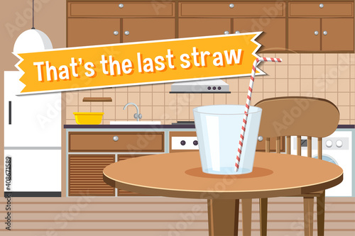 Idiom poster with That's the last straw