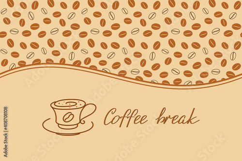 Beige background with coffee cup, coffee break hand lettering and horizontal border of coffee beans. Vector design template for coffee house, coffee shop, cafe, restaurant, cafeteria, banner and flyer