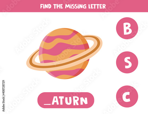 Find missing letter with cartoon Saturn. Spelling worksheet.