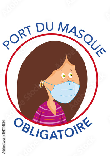 Dessin masque obligatoire coronavirus Covid-19. Femme. Gestes barrière. Illustration vectorielle. Texte français. Calques	