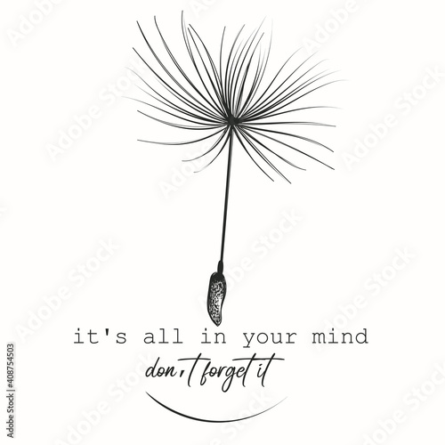 Creative fashion conceptual illustration print with dandelion seed, it's all in your mind