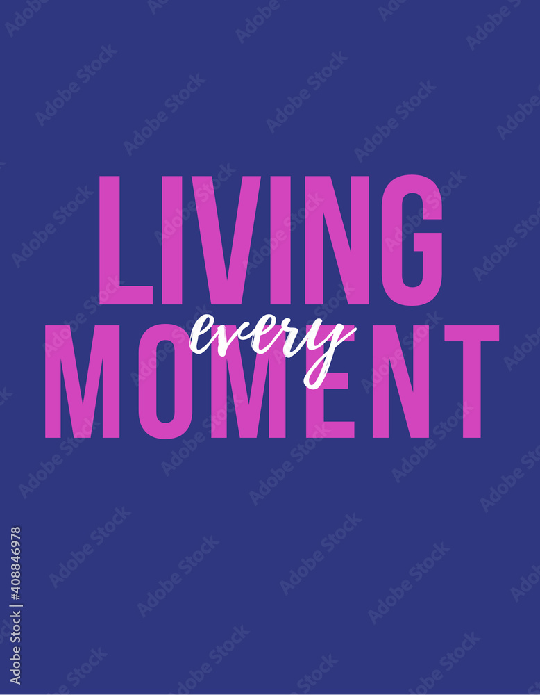Living Every Moment 