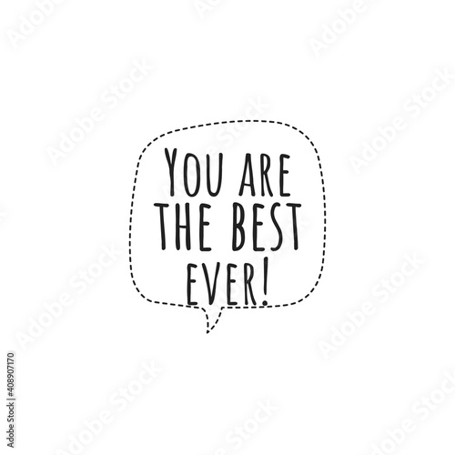 ''You are the best ever'' Lettering