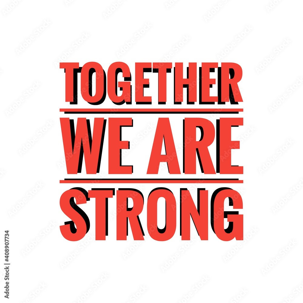 ''Together we are strong'' Lettering ''Together we are strong'' Lettering