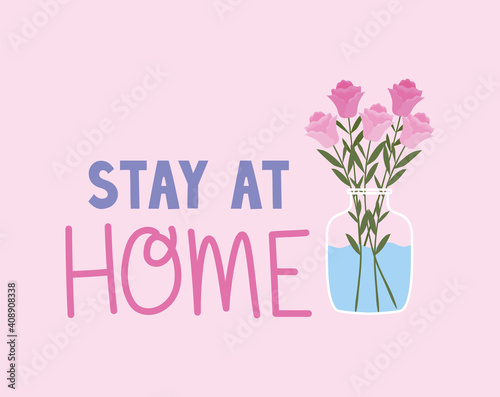 stay at home lettering and roses inside a pot