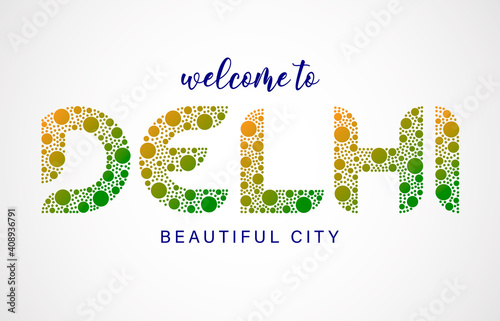 Delhi Logo Welcome To Text and Country Flag Colors Vector Illustration, EPS10.
