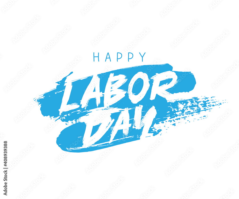Happy Labor Day. Great festive greeting card. Lettering. Vector illustration Happy Labor Day. Great festive greeting card. Lettering. Vector illustration