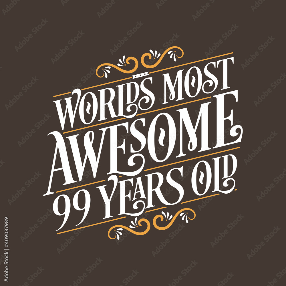 99 years birthday typography design, World's most awesome 99 years old