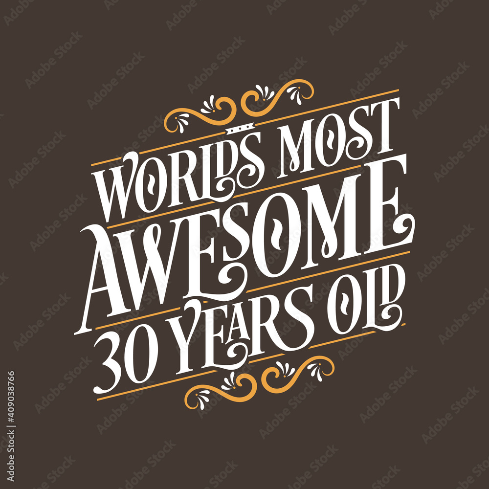 30 years birthday typography design, World's most awesome 30 years old