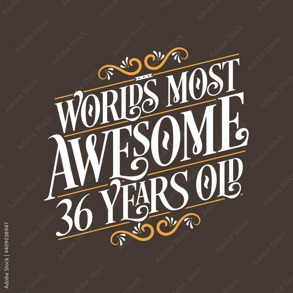 Fototapeta premium 36 years birthday typography design, World's most awesome 36 years old