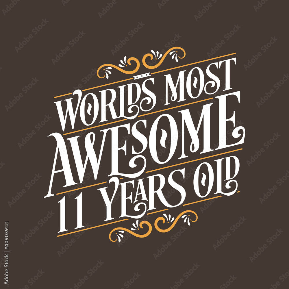 11 years birthday typography design, World's most awesome 11 years old