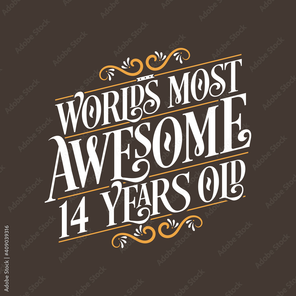 14 years birthday typography design, World's most awesome 14 years old