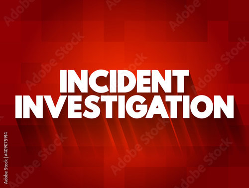 Incident Investigation text quote, concept background