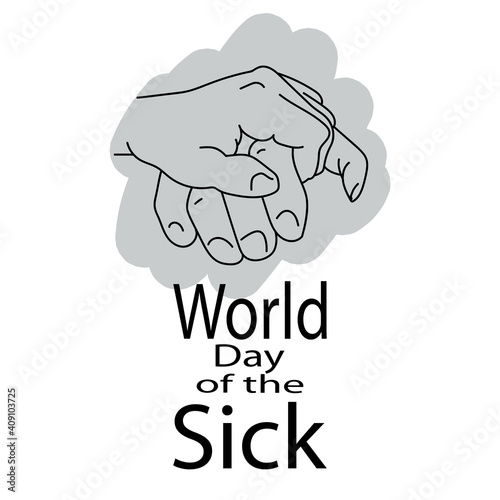 World Day of the Sick, Silhouette hand in hand, concept of support and assistance and themed inscription