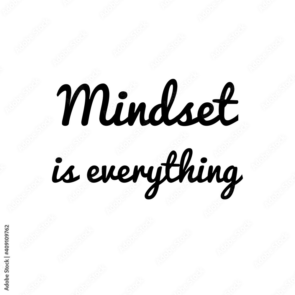 ''Mindset is everything'' Lettering