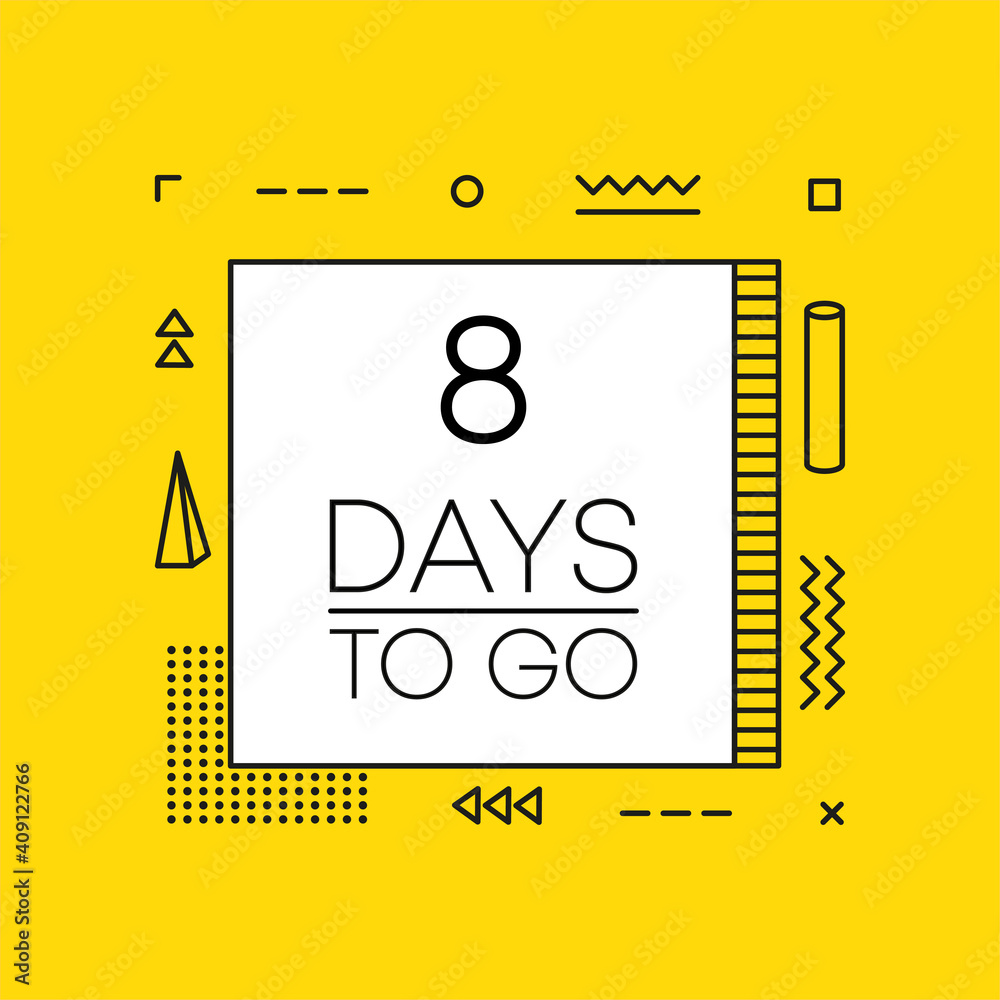 Eight days to go timer banner in geometry style on yellow background. Countdown day go. Vector illsutration. Eight days to go timer banner in geometry style on yellow background. Countdown day go. Vector illsutration.