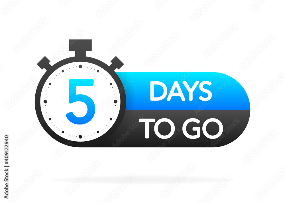 Five days to go timer banner in flat style on white background. Countdown day go. Vector label illsutration. Five days to go timer banner in flat style on white background. Countdown day go. Vector label illsutration.