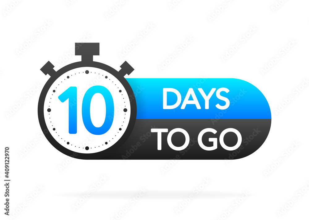 Ten days to go timer banner in flat style on white background. Countdown day go. Vector label illsutration. Ten days to go timer banner in flat style on white background. Countdown day go. Vector label illsutration.