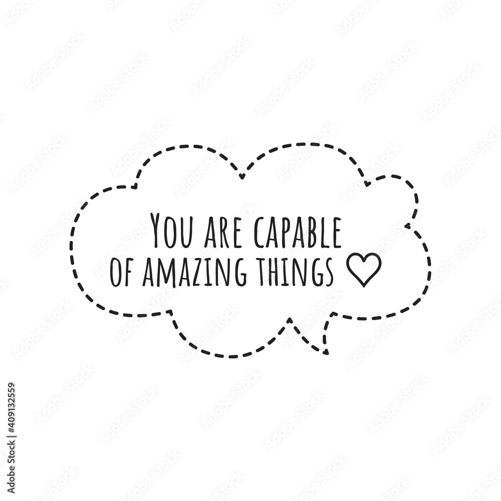 ''You are capable of amazing things'' Lettering ''You are capable of amazing things'' Lettering