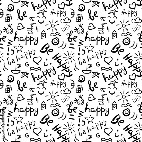 Hand drawn words Be Happy seamless pattern. Vector background with letters for paper, fabric.
