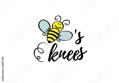 Bees knees phrase with doodle bee on white background. Lettering poster, card design or t-shirt, textile print. Inspiring motivation quote placard.