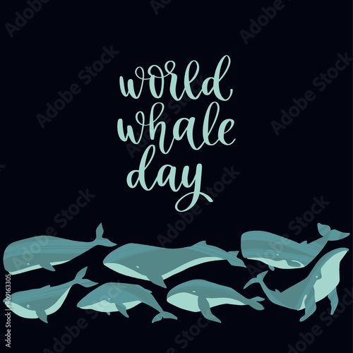 World Whale Day. Vector hand drawn whale and lettering in trendy flat style.